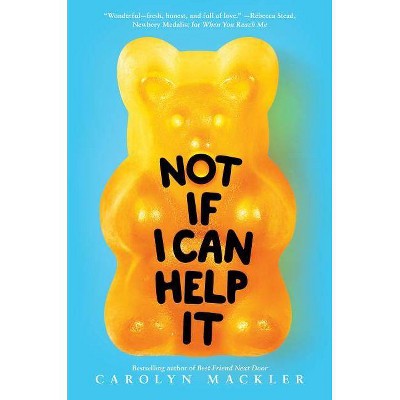 Not If I Can Help It - by  Carolyn Mackler (Hardcover)