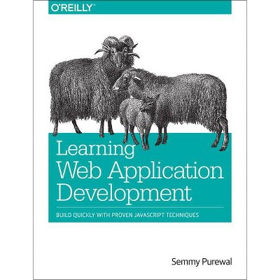 Learning Web App Development - by  Semmy Purewal (Paperback)