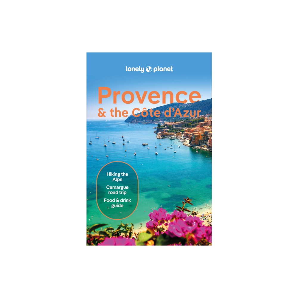 Lonely Planet Provence & the Cote dAzur - (Travel Guide) 11th Edition by Chrissie McClatchie & Michael Frankel & Ashley Parsons (Paperback)