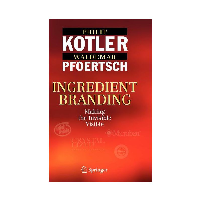 Ingredient Branding - by  Philip Kotler & Waldemar Pfoertsch (Hardcover), 1 of 2