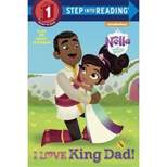 I Love King Dad (Nella the Princess Knight) (Paperback)