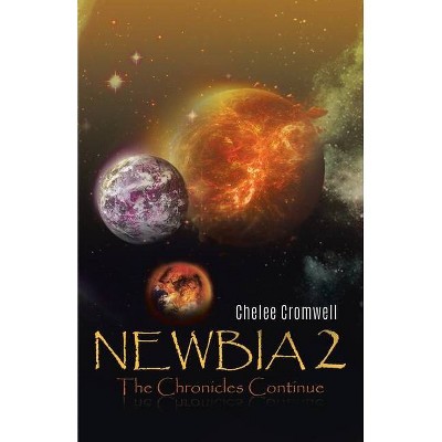 Newbia 2 - by  Chelee Cromwell (Paperback)