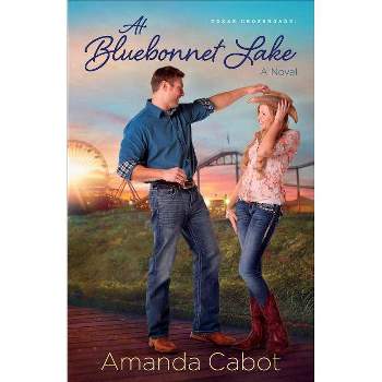 At Bluebonnet Lake - (Texas Crossroads) by  Amanda Cabot (Paperback)