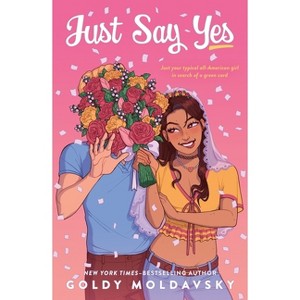 Just Say Yes - by Goldy Moldavsky - 1 of 1