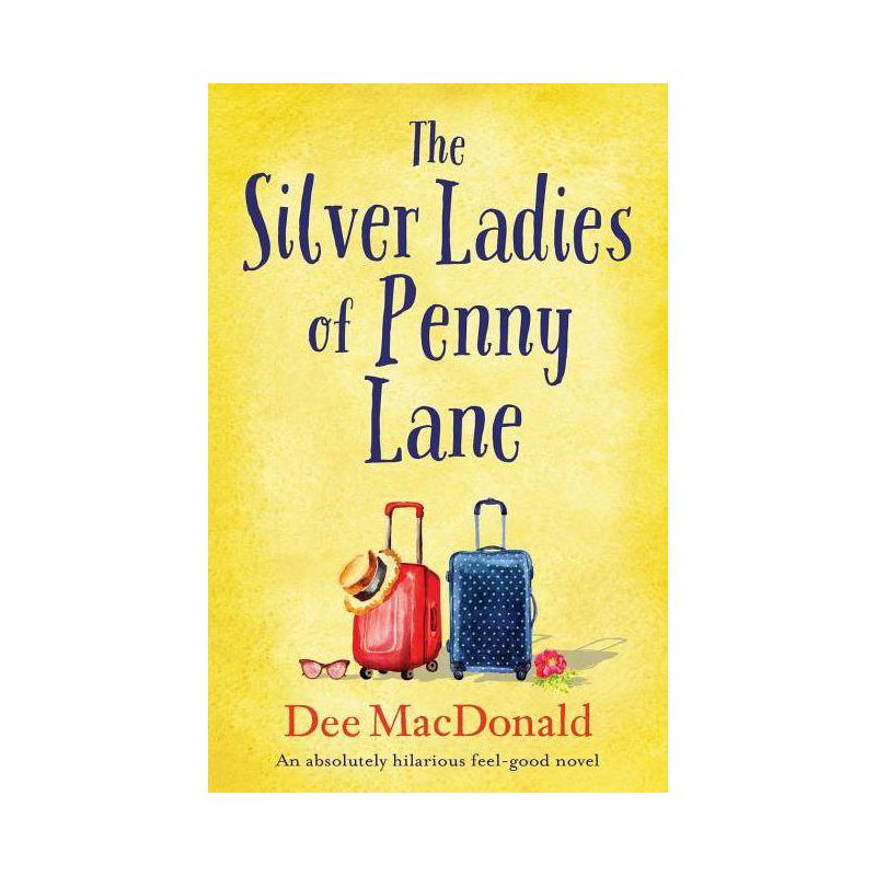 The Silver Ladies of Penny Lane - by  Dee MacDonald (Paperback), 1 of 2