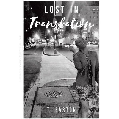 Lost in Translation - by  T Easton (Paperback)