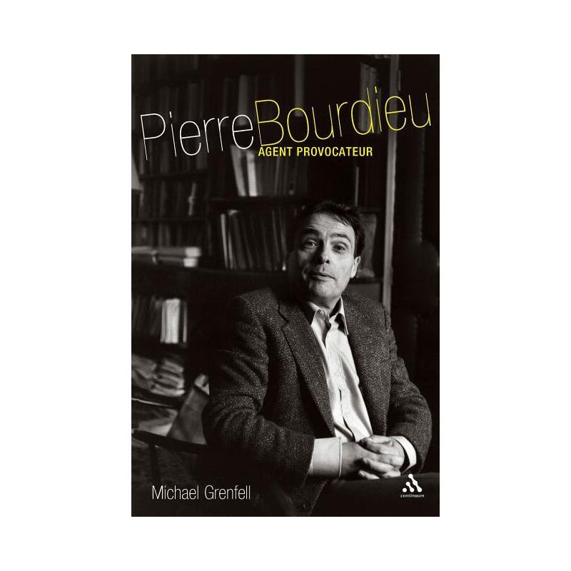 Pierre Bourdieu - by  Michael Grenfell (Paperback), 1 of 2