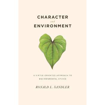 Character and Environment - by  Ronald Sandler (Paperback)