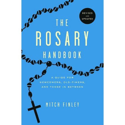 The Rosary Handbook - 2nd Edition by  Mitch Finley (Paperback)