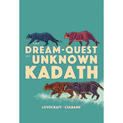 The Dream-Quest of Unknown Kadath - by  H P Lovecraft (Paperback)