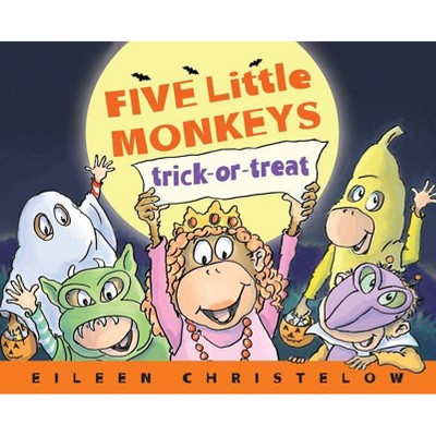 Five Little Monkeys Trick-Or-Treat - (Five Little Monkeys Story) by  Eileen Christelow (Hardcover)