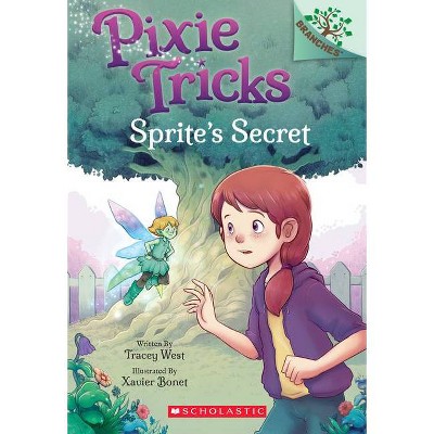 Sprite's Secret: A Branches Book (Pixie Tricks #1), 1 - by  Tracey West (Paperback)