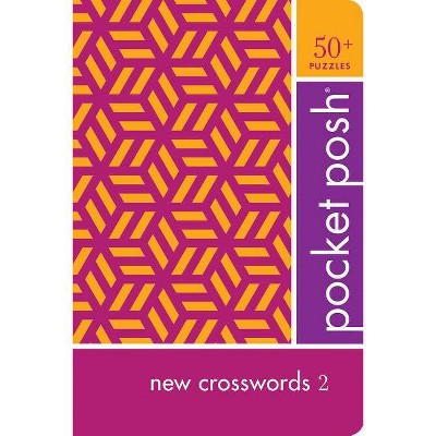 Pocket Posh New Crosswords 2 - by  The Puzzle Society (Paperback)