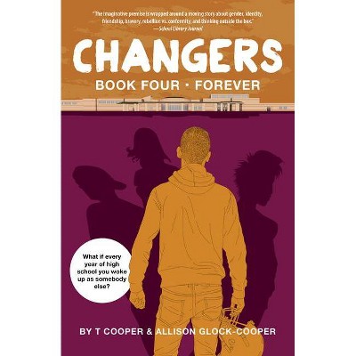 Changers Book Four - by  T Cooper & Allison Glock-Cooper (Hardcover)