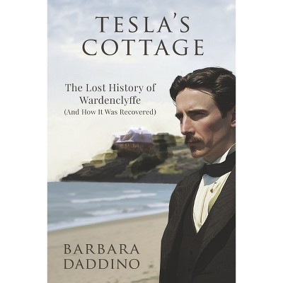 Tesla's Cottage - by  Barbara Daddino (Paperback)