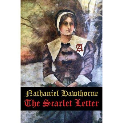 The Scarlet Letter - by Nathaniel Hawthorne