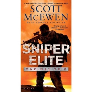 Sniper Elite: One-Way Trip - by  Scott McEwen & Thomas Koloniar (Paperback) - 1 of 1