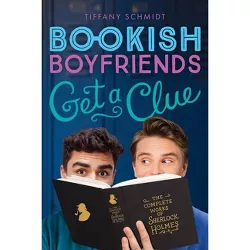 Get a Clue - (Bookish Boyfriends) by  Tiffany Schmidt (Paperback)