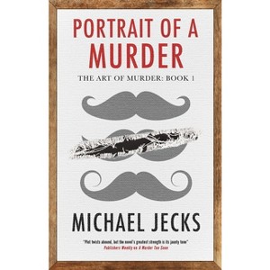 Portrait of a Murder - (The Art of Murder) Large Print by  Michael Jecks (Hardcover) - 1 of 1