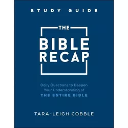 The Bible Recap Study Guide - by  Tara-Leigh Cobble (Paperback)
