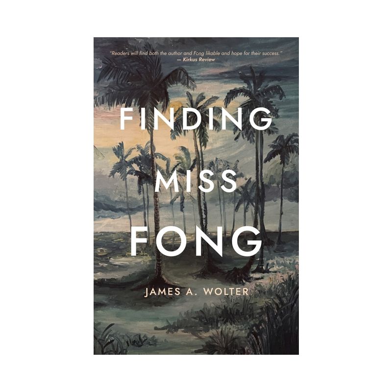 Finding Miss Fong - by James A Wolter, 1 of 2