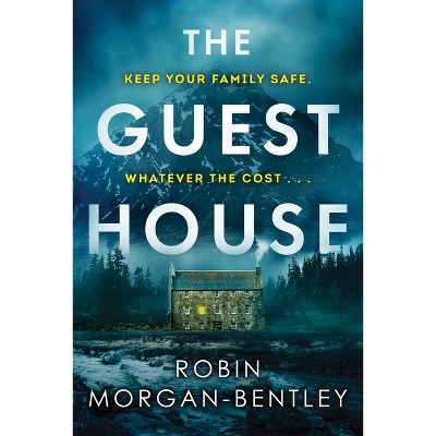 The Guest House - by  Robin Morgan-Bentley (Hardcover)