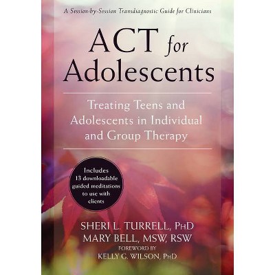 ACT for Adolescents - by  Sheri L Turrell & Mary Bell (Paperback)