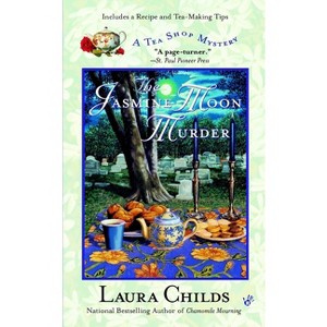 The Jasmine Moon Murder - (Tea Shop Mystery) by  Laura Childs (Paperback) - 1 of 1