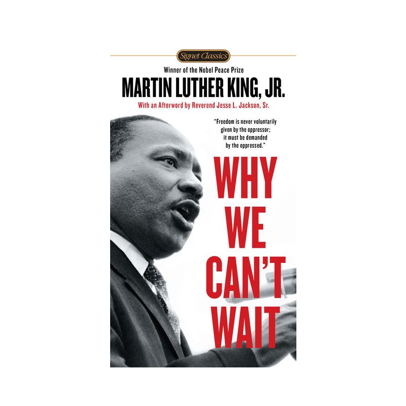 Why We Can't Wait - (Signet Classics) by  Martin Luther King (Paperback), 1 of 2