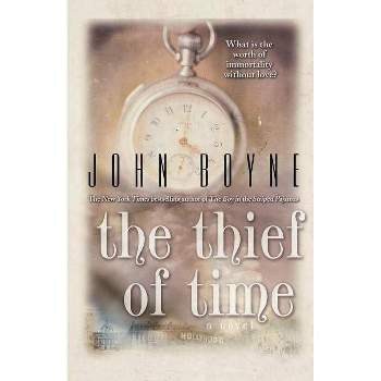 The Thief of Time - by  John Boyne (Paperback)