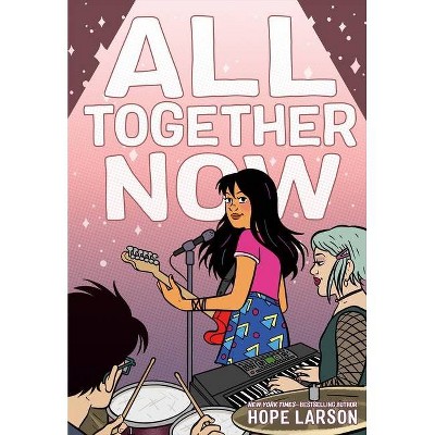  All Together Now - (Eagle Rock) by Hope Larson (Paperback) 