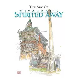 The Art of Spirited Away - by  Hayao Miyazaki (Hardcover)