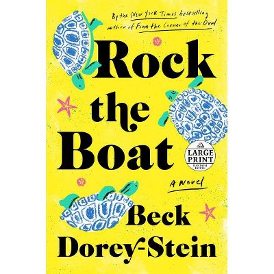 Rock the Boat - Large Print by  Beck Dorey-Stein (Paperback)