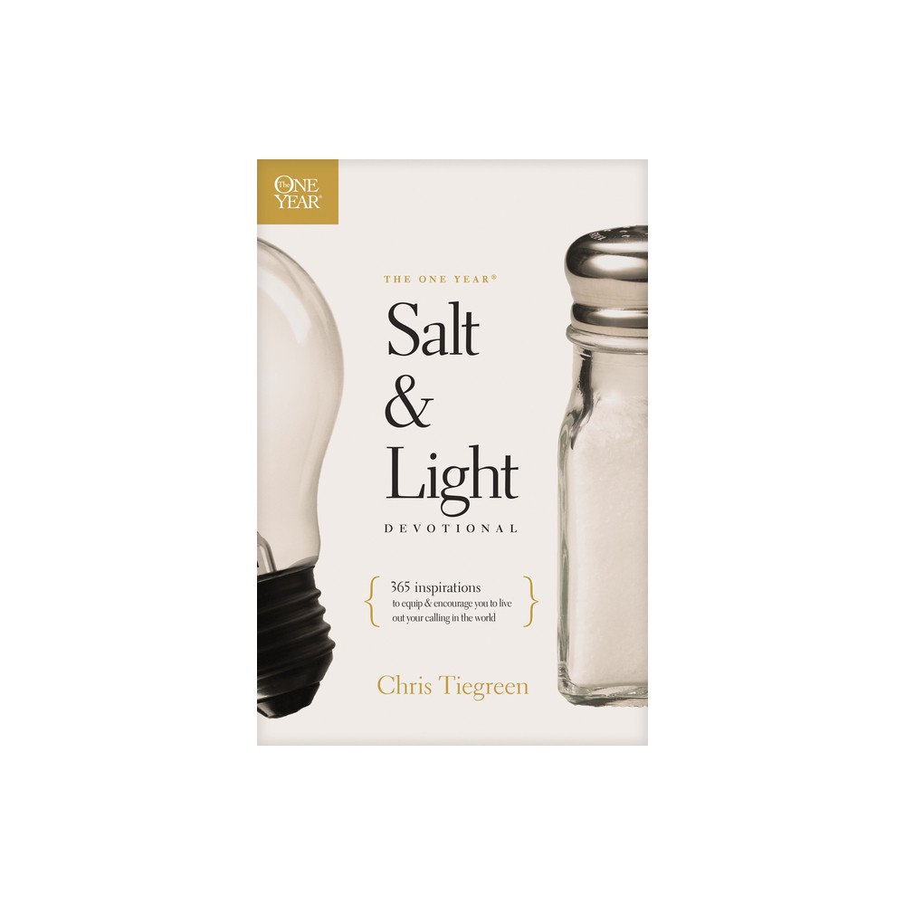 The One Year Salt and Light Devotional - by Chris Tiegreen (Paperback)