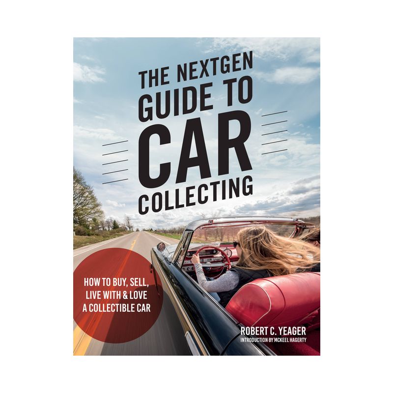 The Nextgen Guide to Car Collecting - by  Robert C Yeager (Paperback), 1 of 2