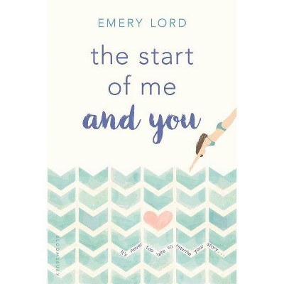 start of me and you (Reprint) (Paperback) (Emery Lord)