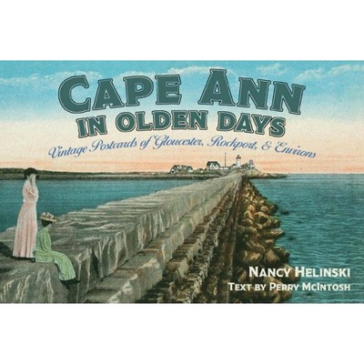 Cape Ann in Olden Days - (Vintage Postcards) by  Nancy Helinski (Paperback)