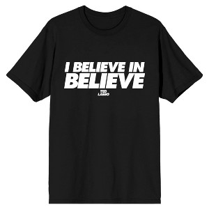 Ted Lasso I Believe in Believe Men's Black T-Shirt - 1 of 2