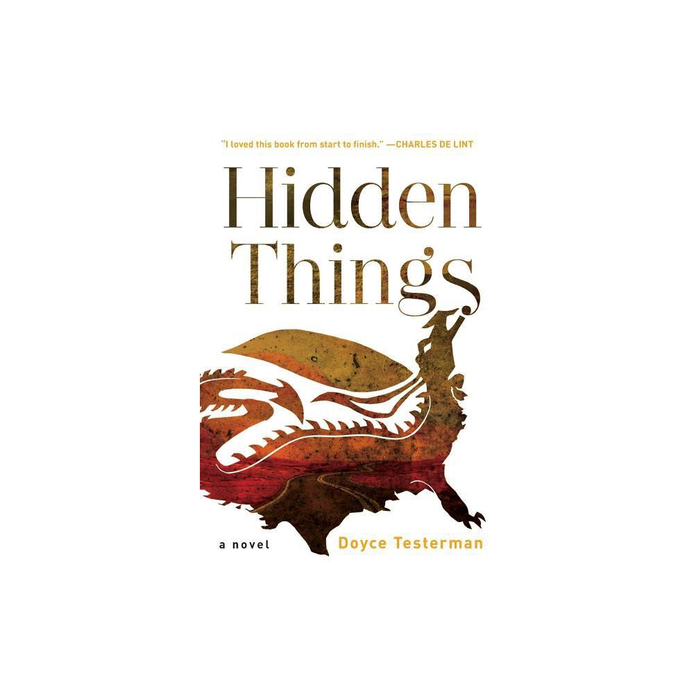 Hidden Things - by Doyce Testerman (Paperback)