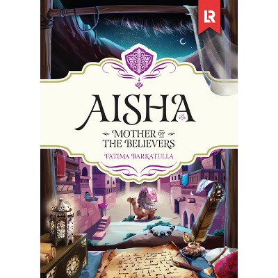 Aisha - by  Fatima Barkatulla (Hardcover)