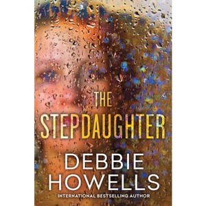 The Stepdaughter - by  Debbie Howells (Paperback) - 1 of 1