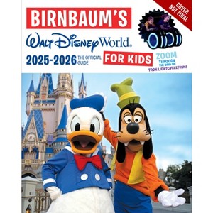 Birnbaum's 2025-2026 Walt Disney World for Kids - (Birnbaum Guides) by  Birnbaum Guides (Paperback) - 1 of 1