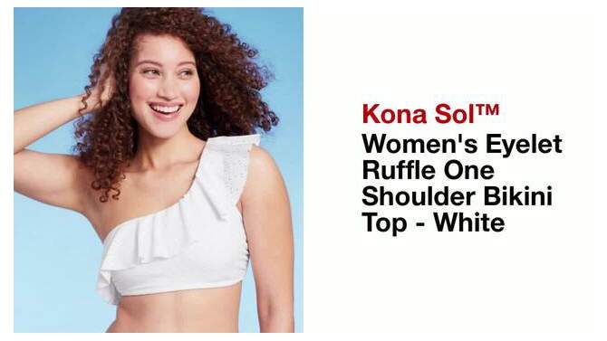 Women's Eyelet Ruffle One Shoulder Bikini Top - Kona Sol™ White , 2 of 19, play video