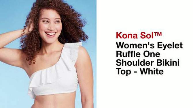 Women's Eyelet Ruffle One Shoulder Bikini Top - Kona Sol™ White , 2 of 19, play video