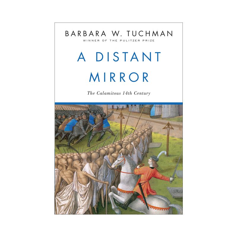 A Distant Mirror - by  Barbara W Tuchman (Paperback), 1 of 2