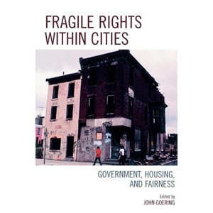 Fragile Rights Within Cities - by  John Goering (Paperback) - 1 of 1