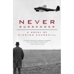 Never Surrender - by  Michael Dobbs (Paperback) - 1 of 1