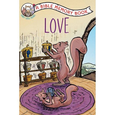 Love - (Our Daily Bread for Kids Presents) by  Our Daily Bread Ministries & Sam Carbaugh (Paperback)