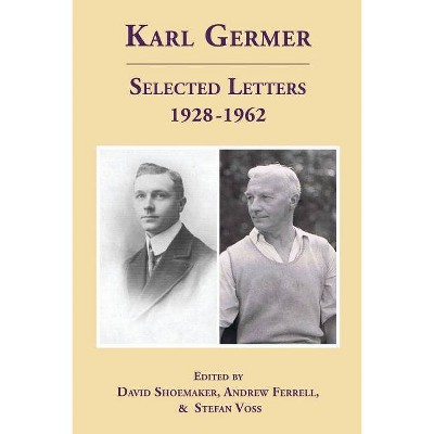 Karl Germer - by  David Shoemaker & Andrew Ferrell & Stefan Voss (Paperback)