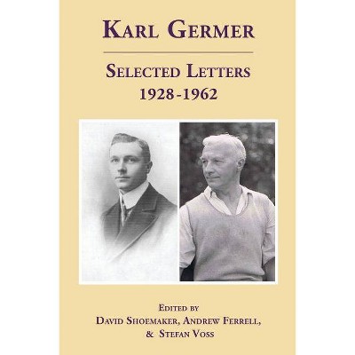 Karl Germer - by  David Shoemaker & Andrew Ferrell & Stefan Voss (Paperback)